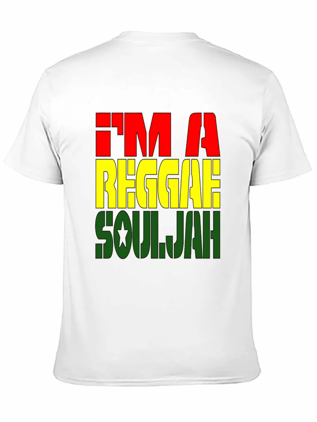 I'M A Reggae Souljah Casual Graphic T-Shirt – Simple And Comfortable Daily Wear
