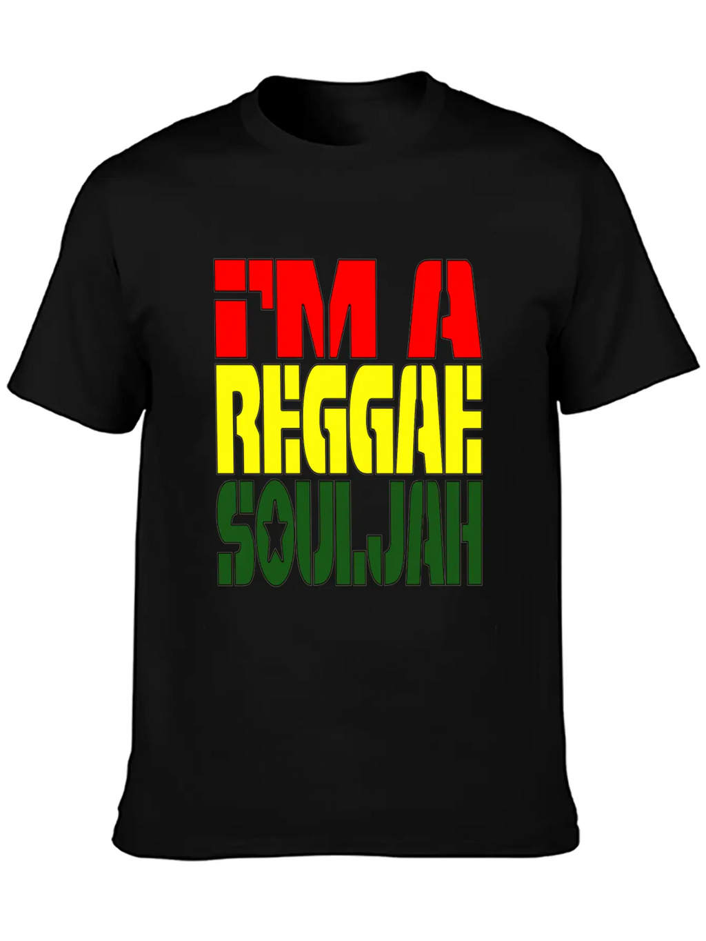I'M A Reggae Souljah Casual Graphic T-Shirt – Simple And Comfortable Daily Wear