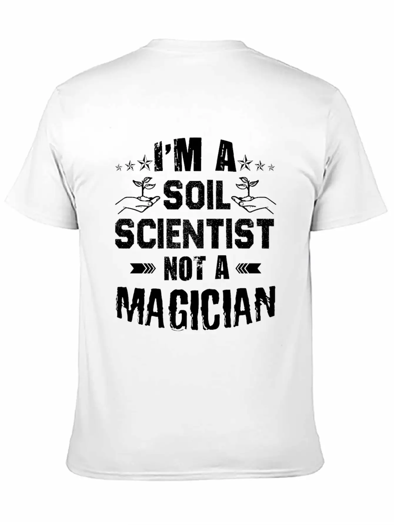 I'm A Soil Scientist Casual Graphic T-Shirt – Simple And Comfortable Daily Wear