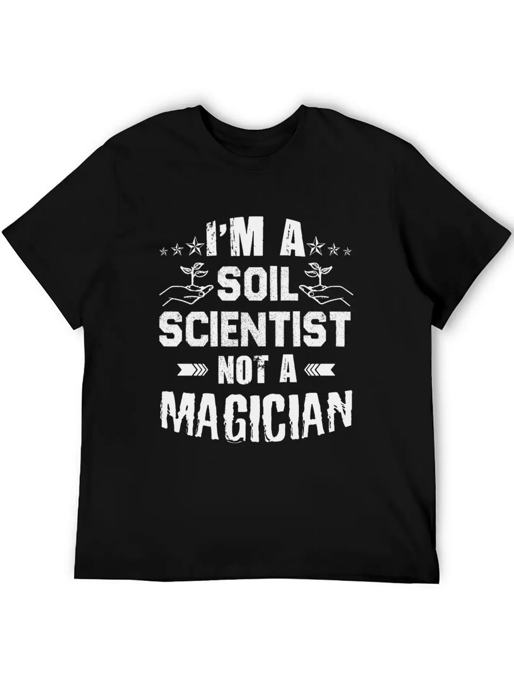 I'm A Soil Scientist Casual Graphic T-Shirt – Simple And Comfortable Daily Wear