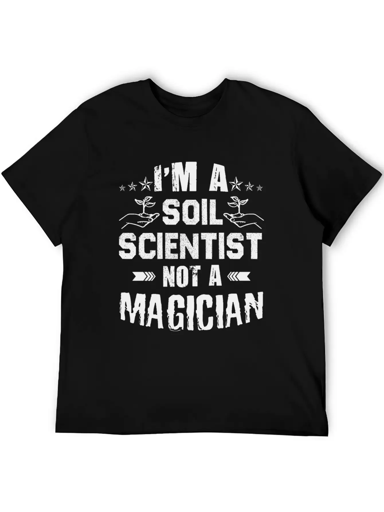 I'm A Soil Scientist Casual Graphic T-Shirt – Simple And Comfortable Daily Wear