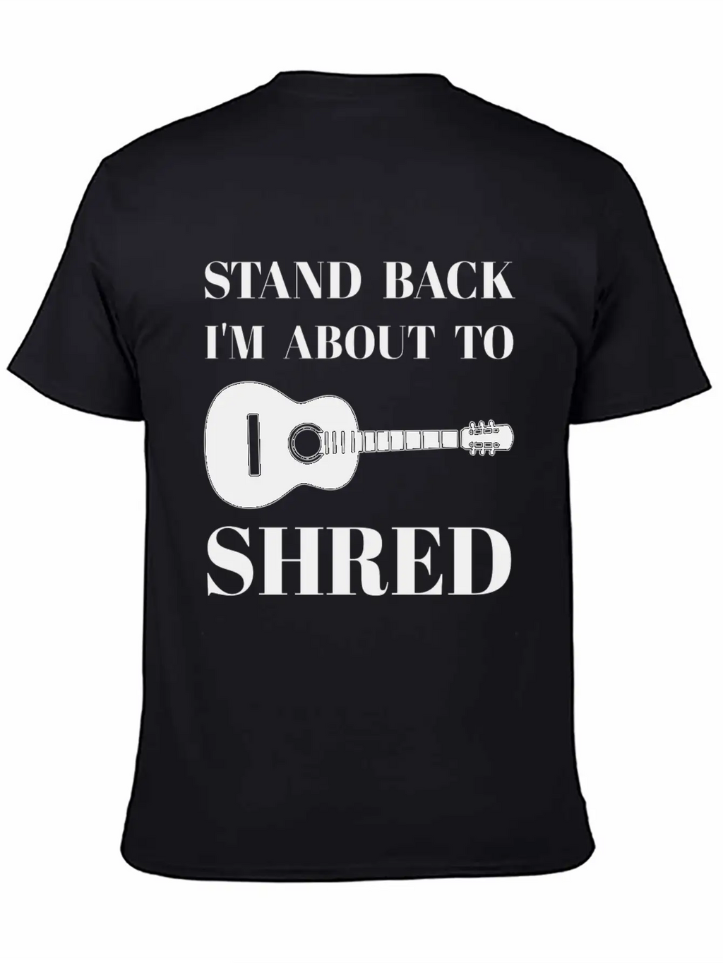 I'm About To Shred Guitar Player Musician Cool Unisex Short Sleeve Soft Cotton T-Shirt – Casual Everyday Wear