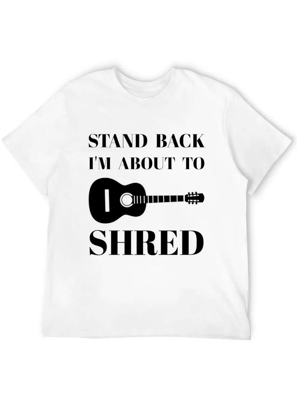 I'm About To Shred Guitar Player Musician Cool Unisex Short Sleeve Soft Cotton T-Shirt – Casual Everyday Wear