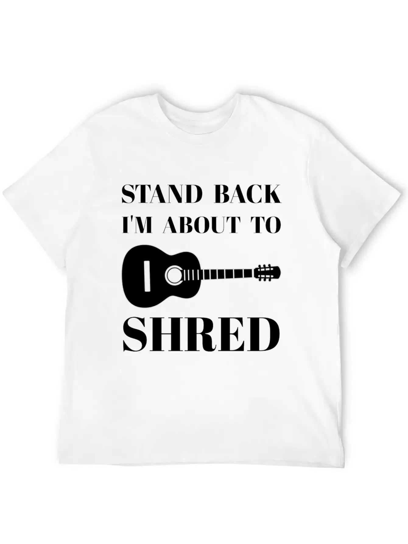 I'm About To Shred Guitar Player Musician Cool Unisex Short Sleeve Soft Cotton T-Shirt – Casual Everyday Wear