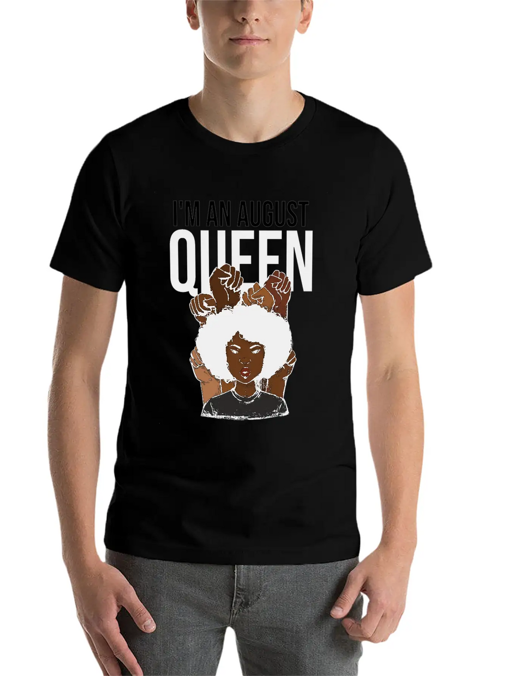 I'm An August Queen Birthday Unisex Short Sleeve Soft Cotton T-Shirt – Casual Everyday Wear