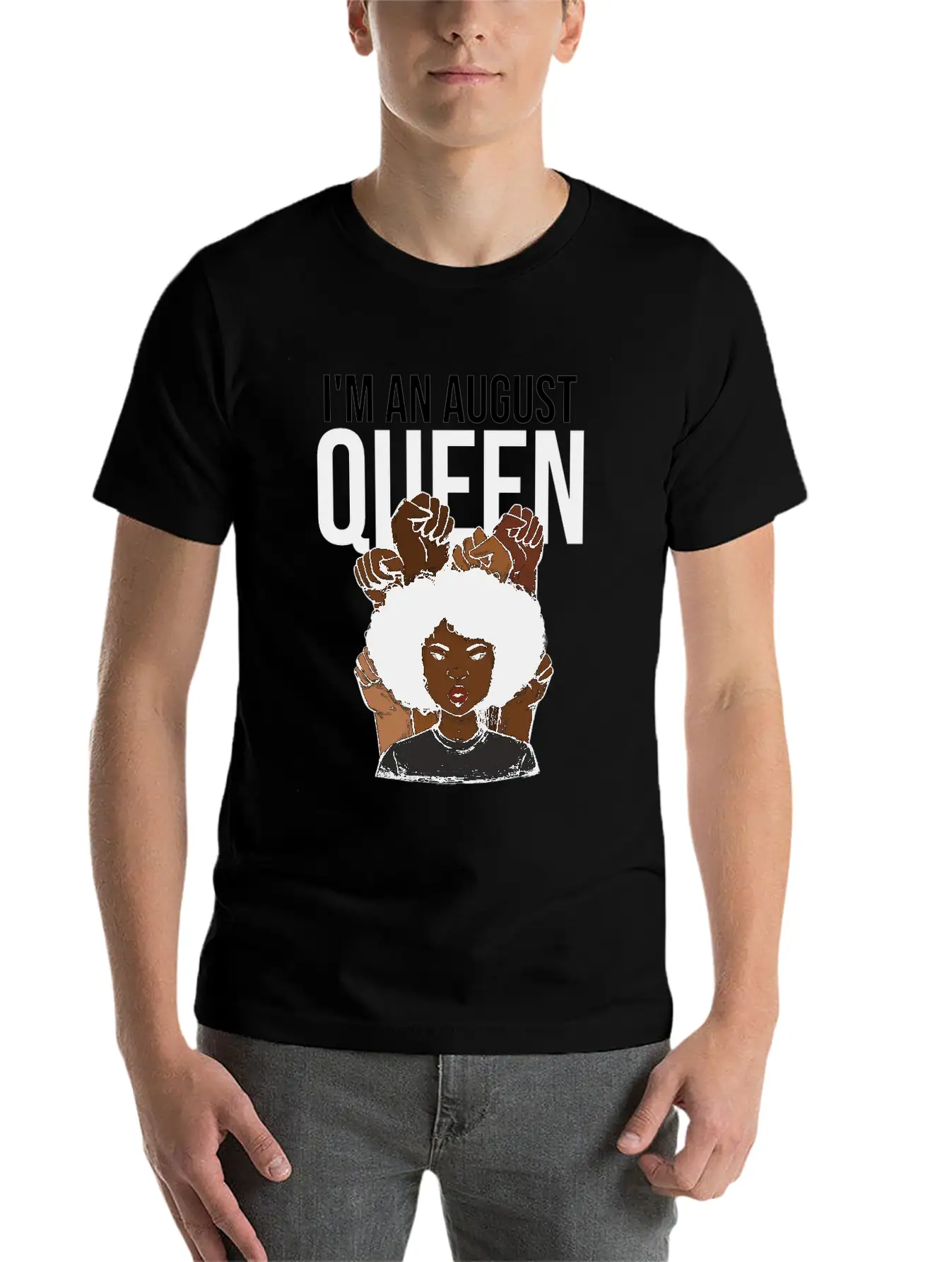 I'm An August Queen Birthday Unisex Short Sleeve Soft Cotton T-Shirt – Casual Everyday Wear
