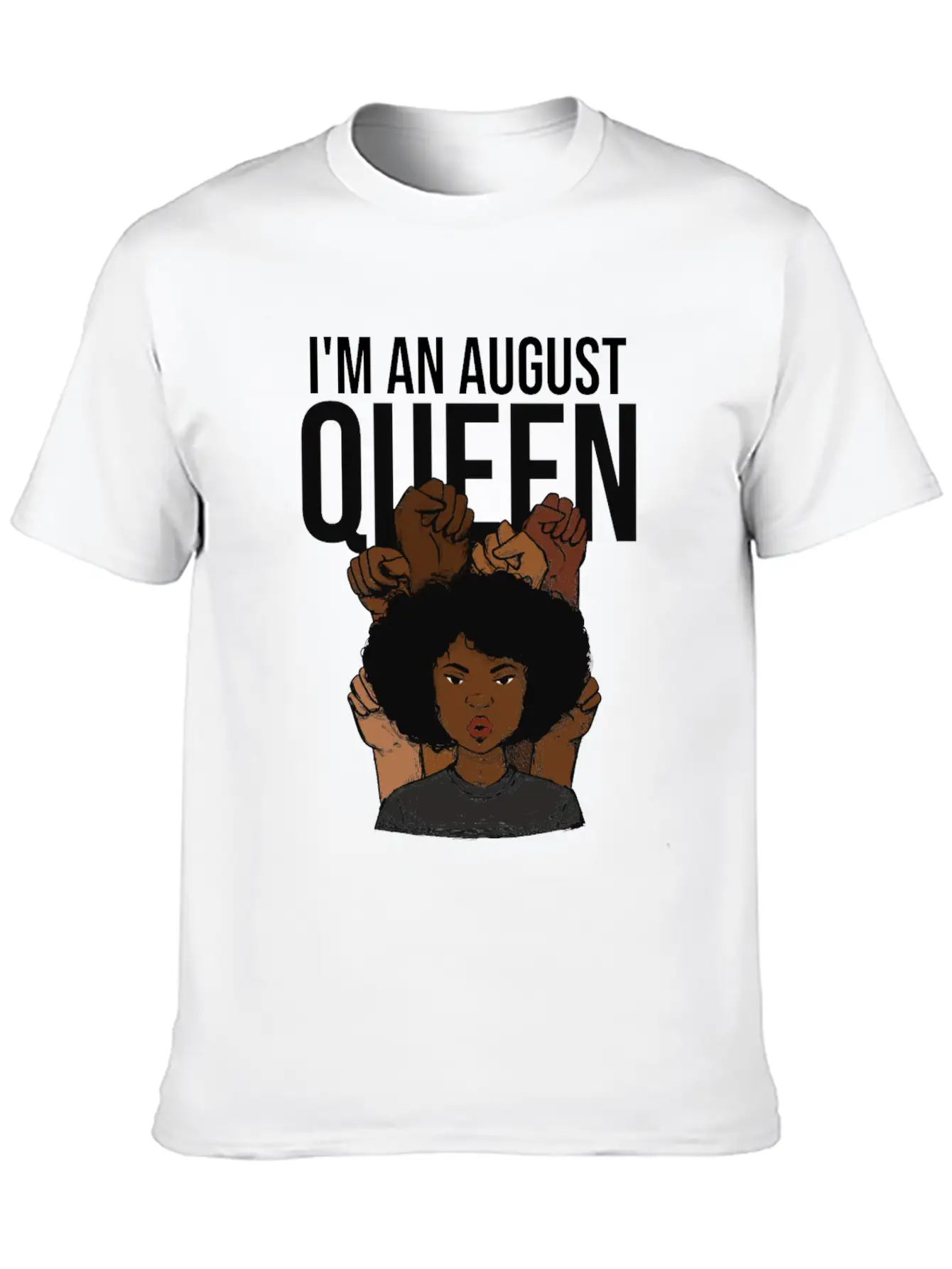 I'm An August Queen Birthday Unisex Short Sleeve Soft Cotton T-Shirt – Casual Everyday Wear