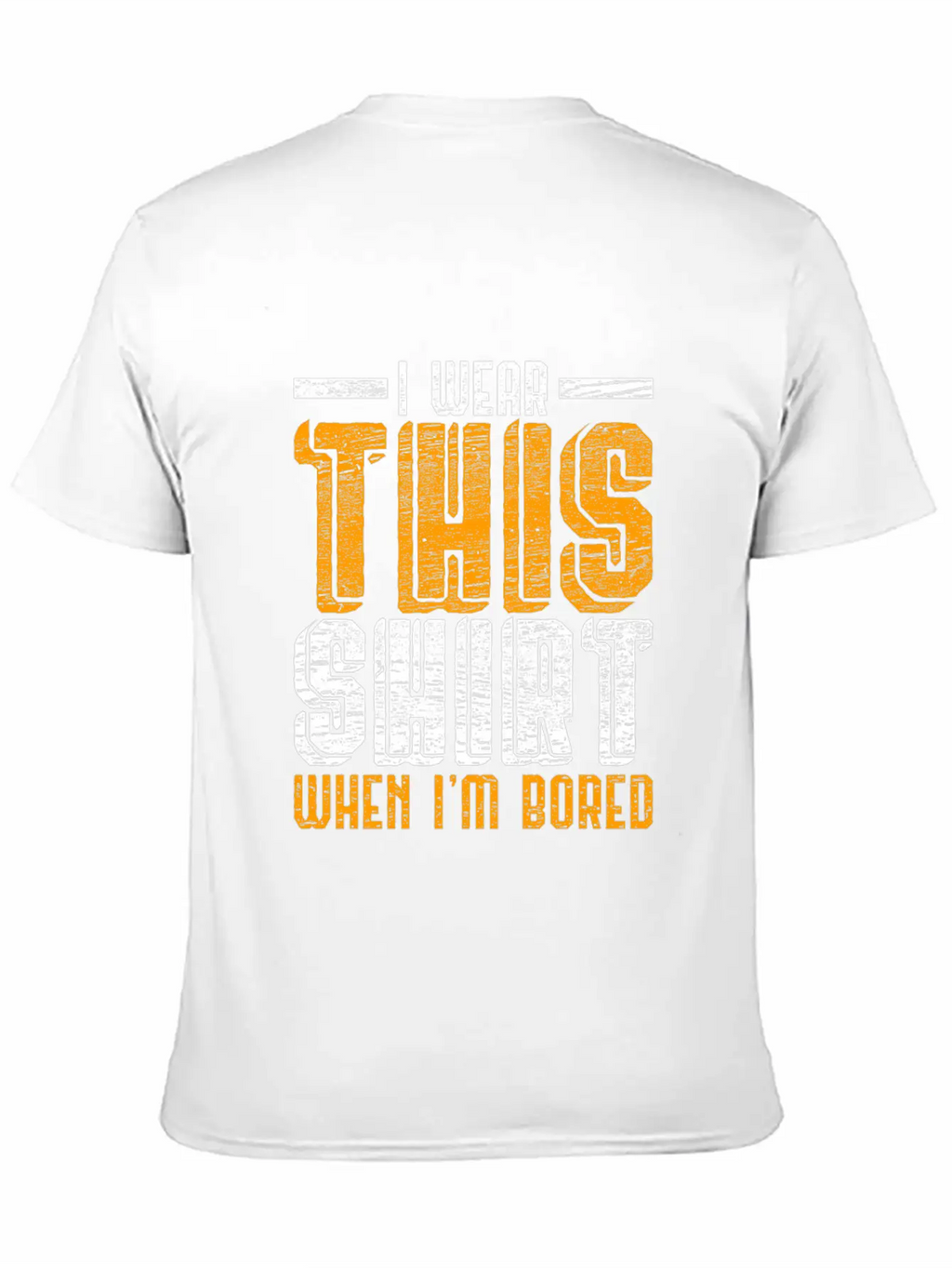 I'm Bored Unisex Casual T-Shirt – Clean Design For Daily Comfort