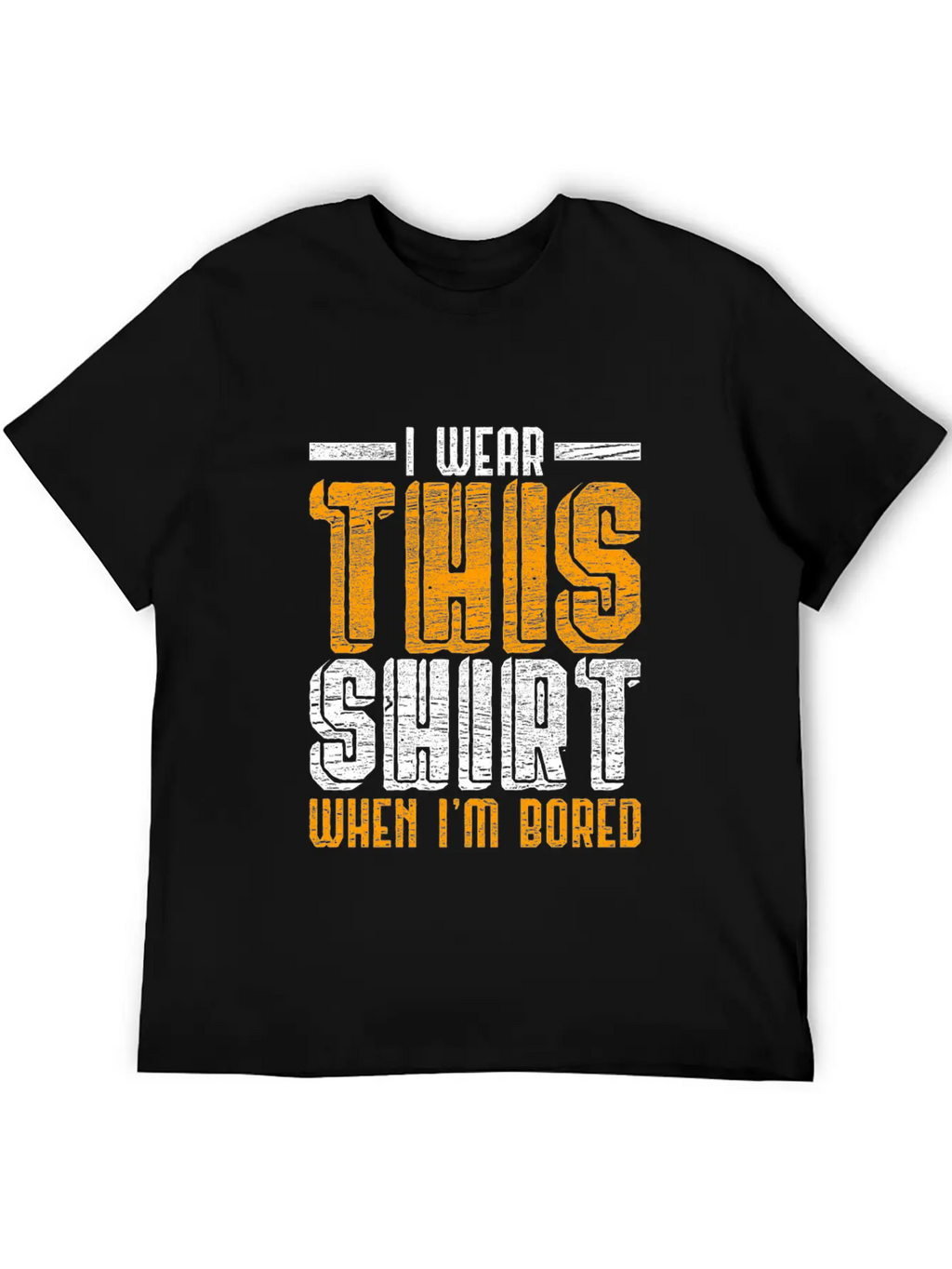 I'm Bored Unisex Casual T-Shirt – Clean Design For Daily Comfort