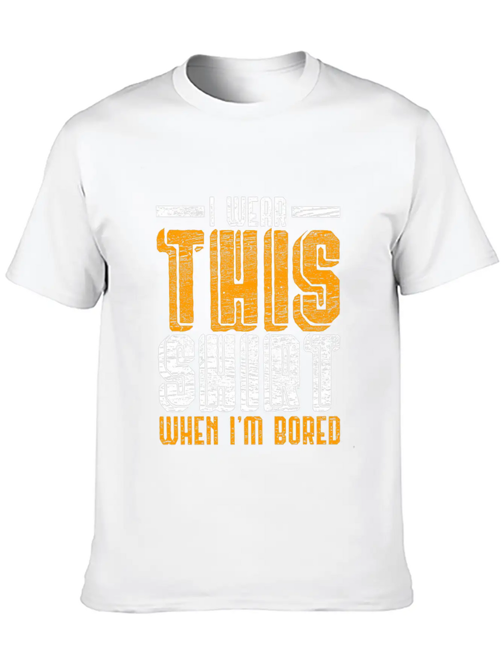 I'm Bored Unisex Casual T-Shirt – Clean Design For Daily Comfort