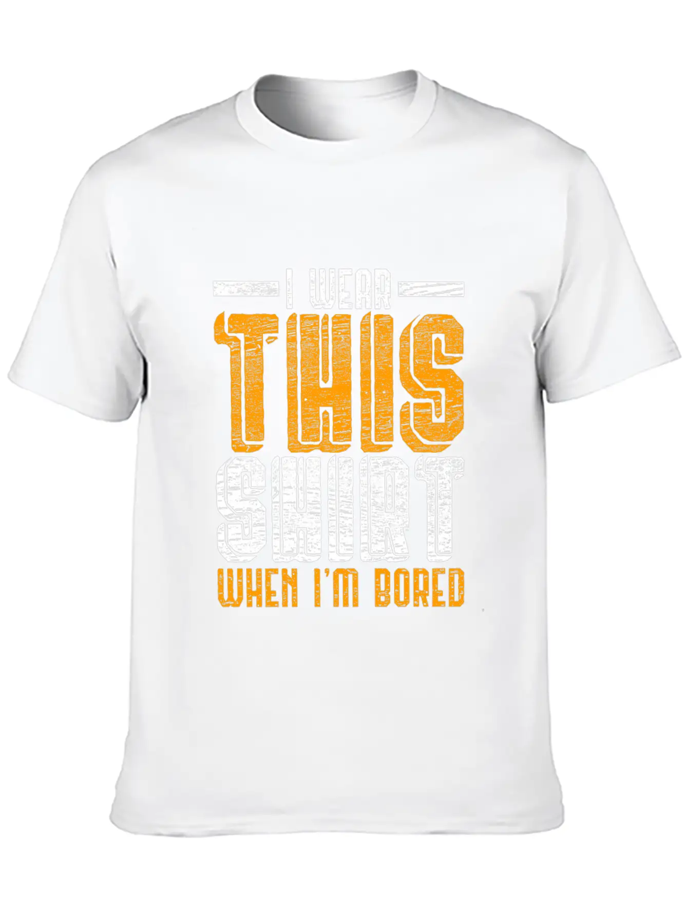 I'm Bored Unisex Casual T-Shirt – Clean Design For Daily Comfort