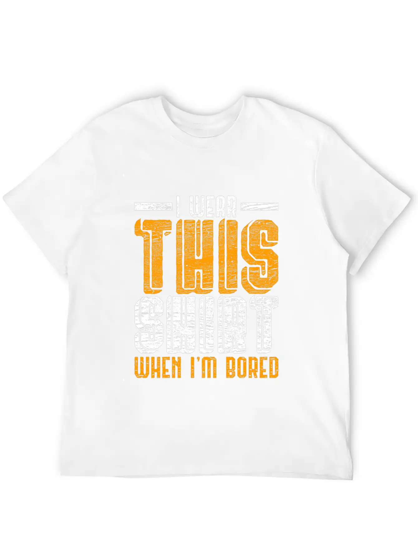 I'm Bored Unisex Casual T-Shirt – Clean Design For Daily Comfort