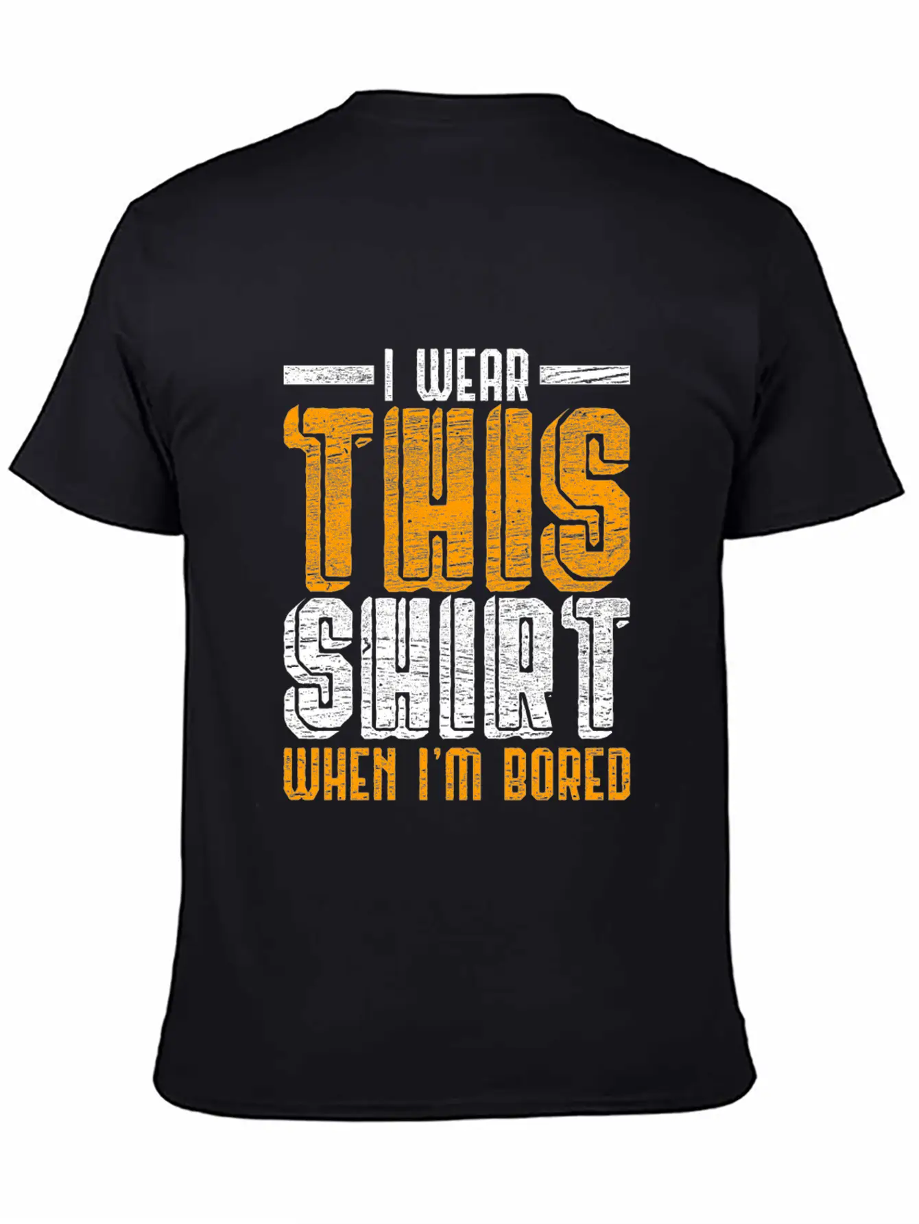 I'm Bored Unisex Casual T-Shirt – Clean Design For Daily Comfort