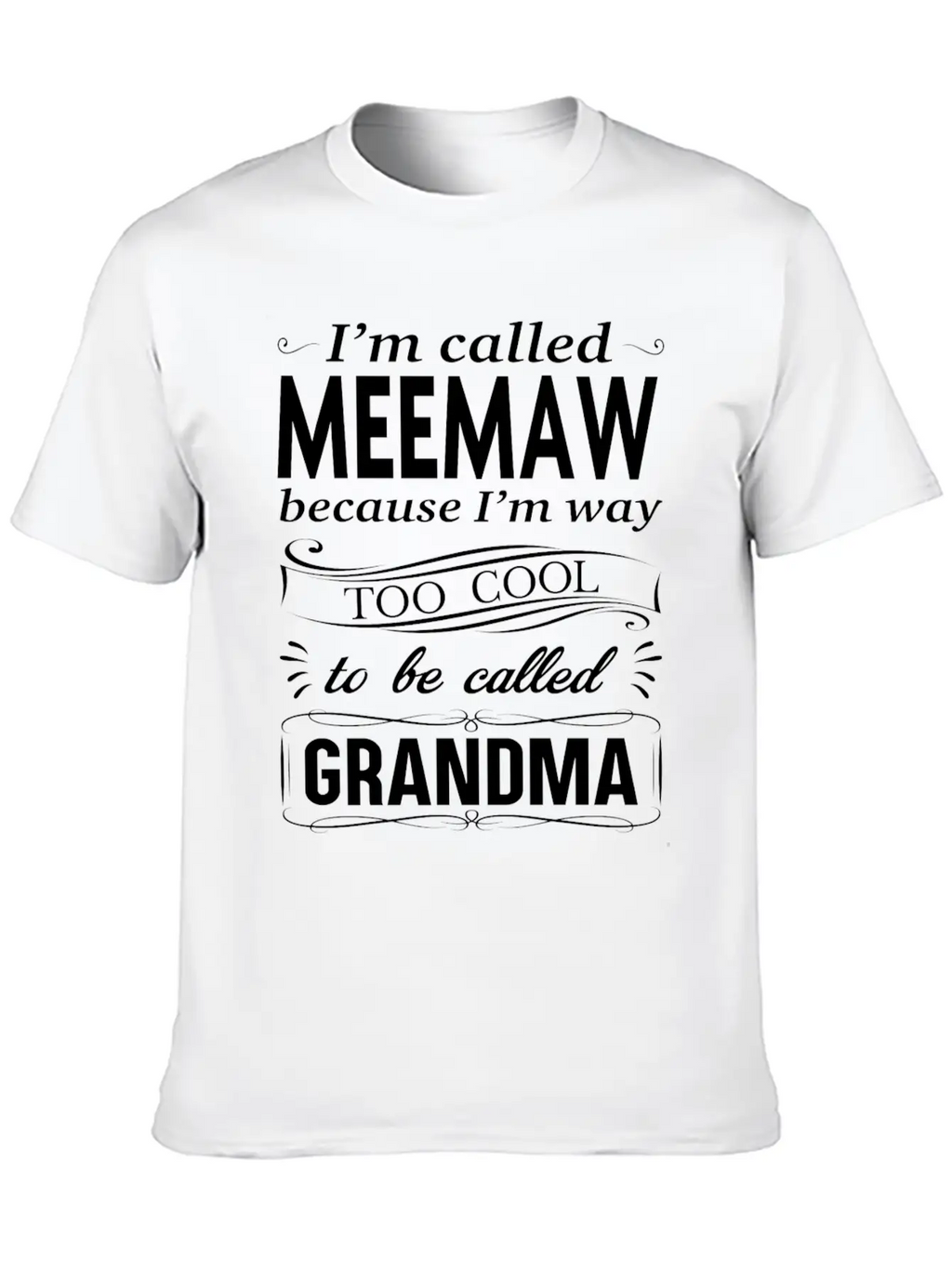 I'M CALLED MEEMAW Classic Fit Graphic Tee For Daily Comfort – Unisex Cotton Shirt