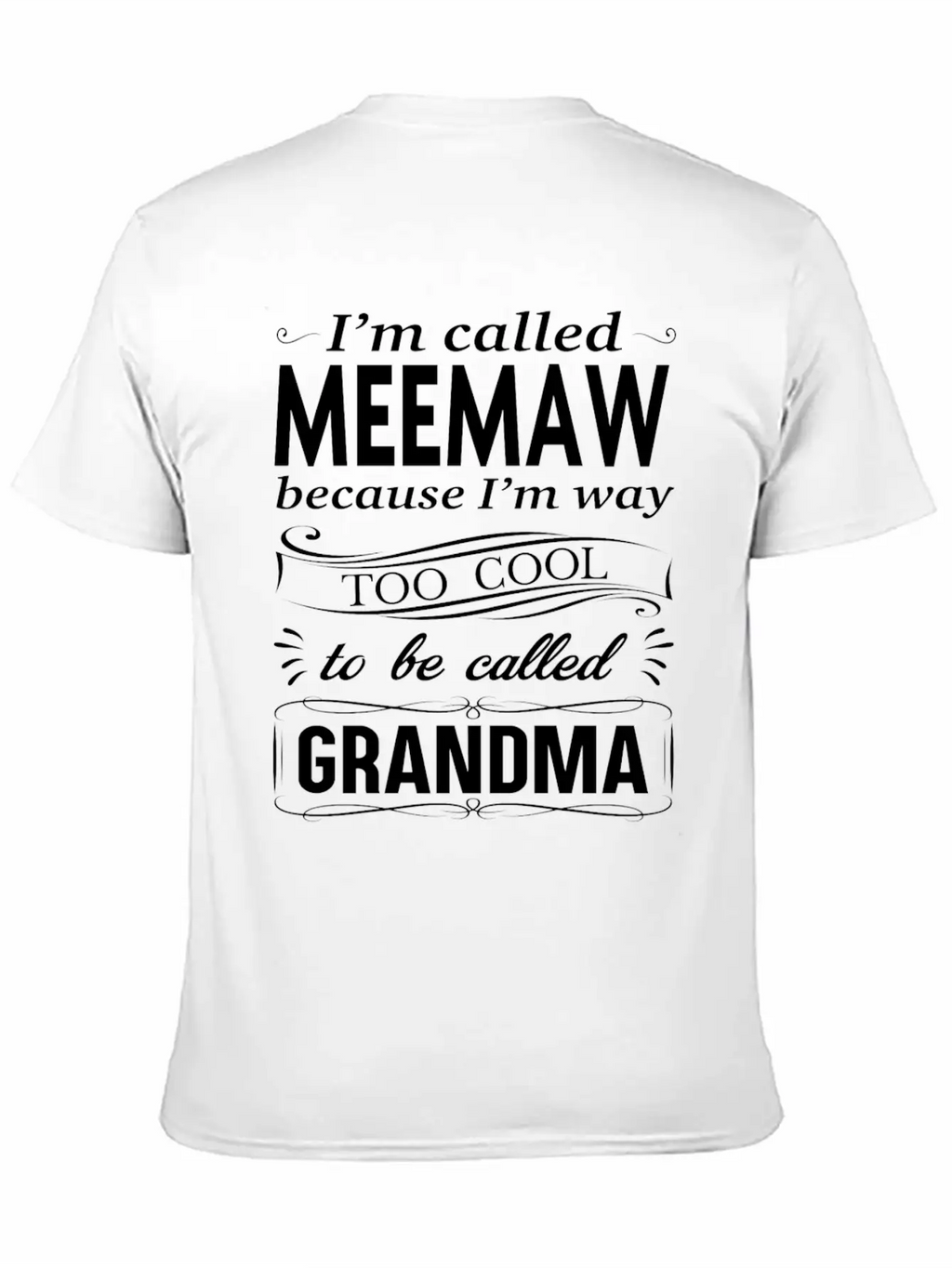 I'M CALLED MEEMAW Classic Fit Graphic Tee For Daily Comfort – Unisex Cotton Shirt