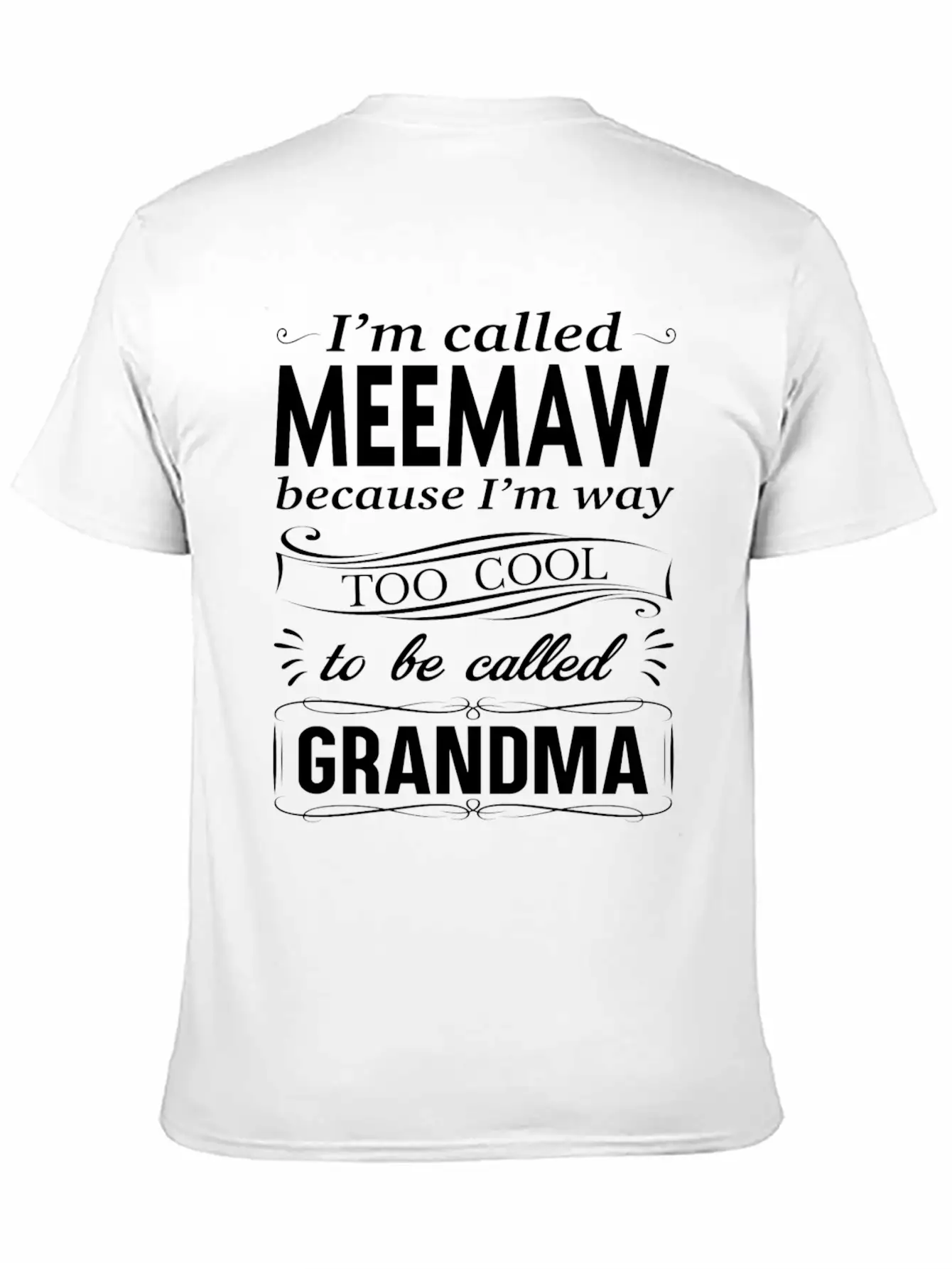 I'M CALLED MEEMAW Classic Fit Graphic Tee For Daily Comfort – Unisex Cotton Shirt
