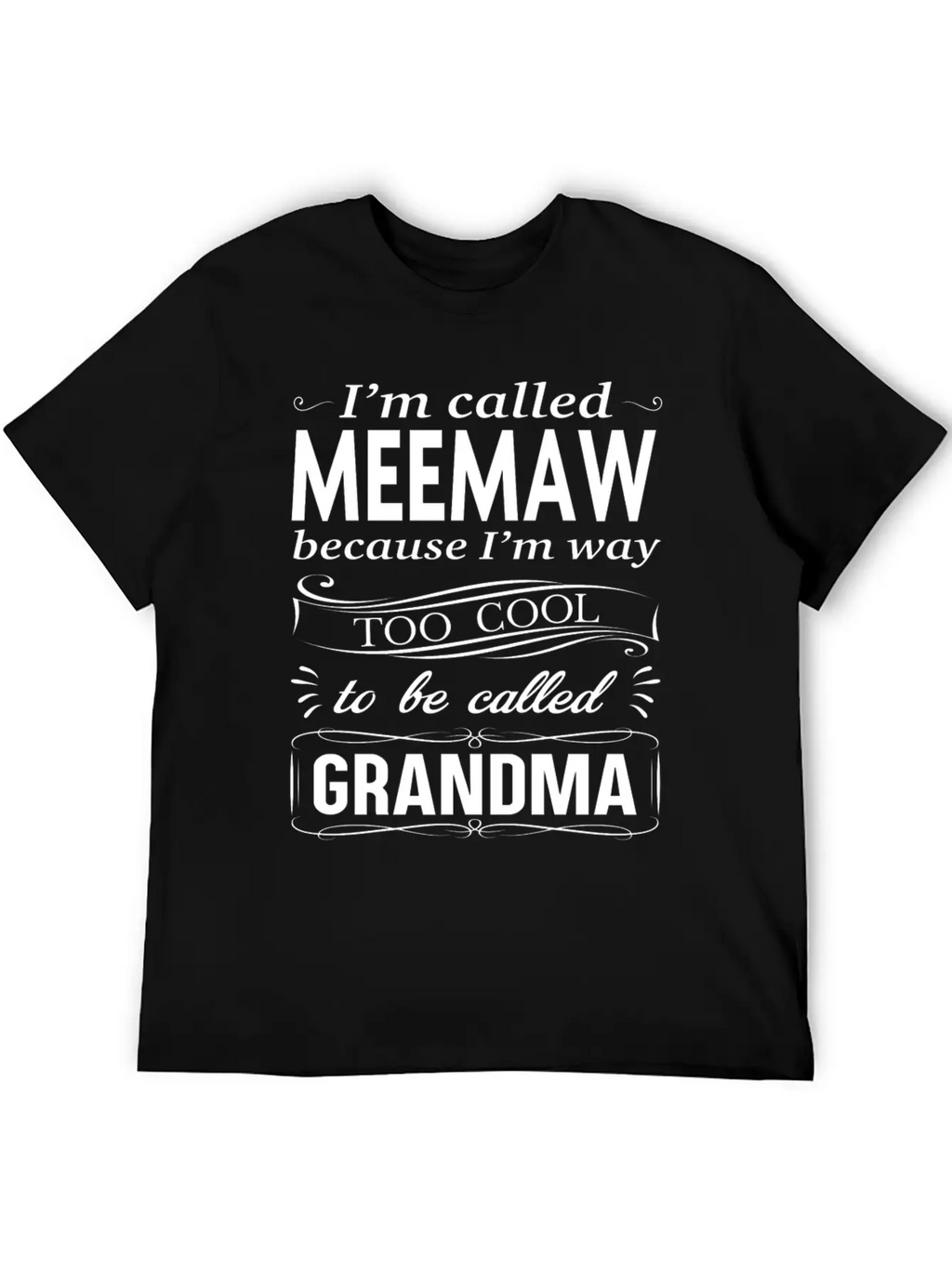 I'M CALLED MEEMAW Classic Fit Graphic Tee For Daily Comfort – Unisex Cotton Shirt