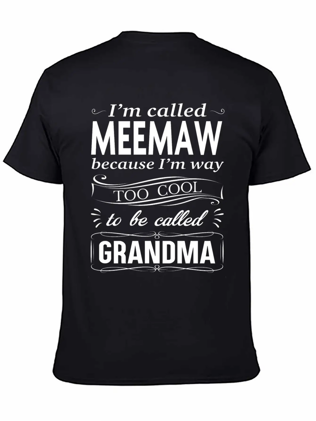 I'M CALLED MEEMAW Classic Fit Graphic Tee For Daily Comfort – Unisex Cotton Shirt