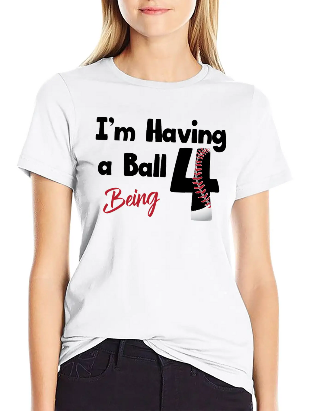 Im Having A Ball Being 4 Baseball Fourth Birthday Casual Graphic T-Shirt – Simple And Comfortable Daily Wear