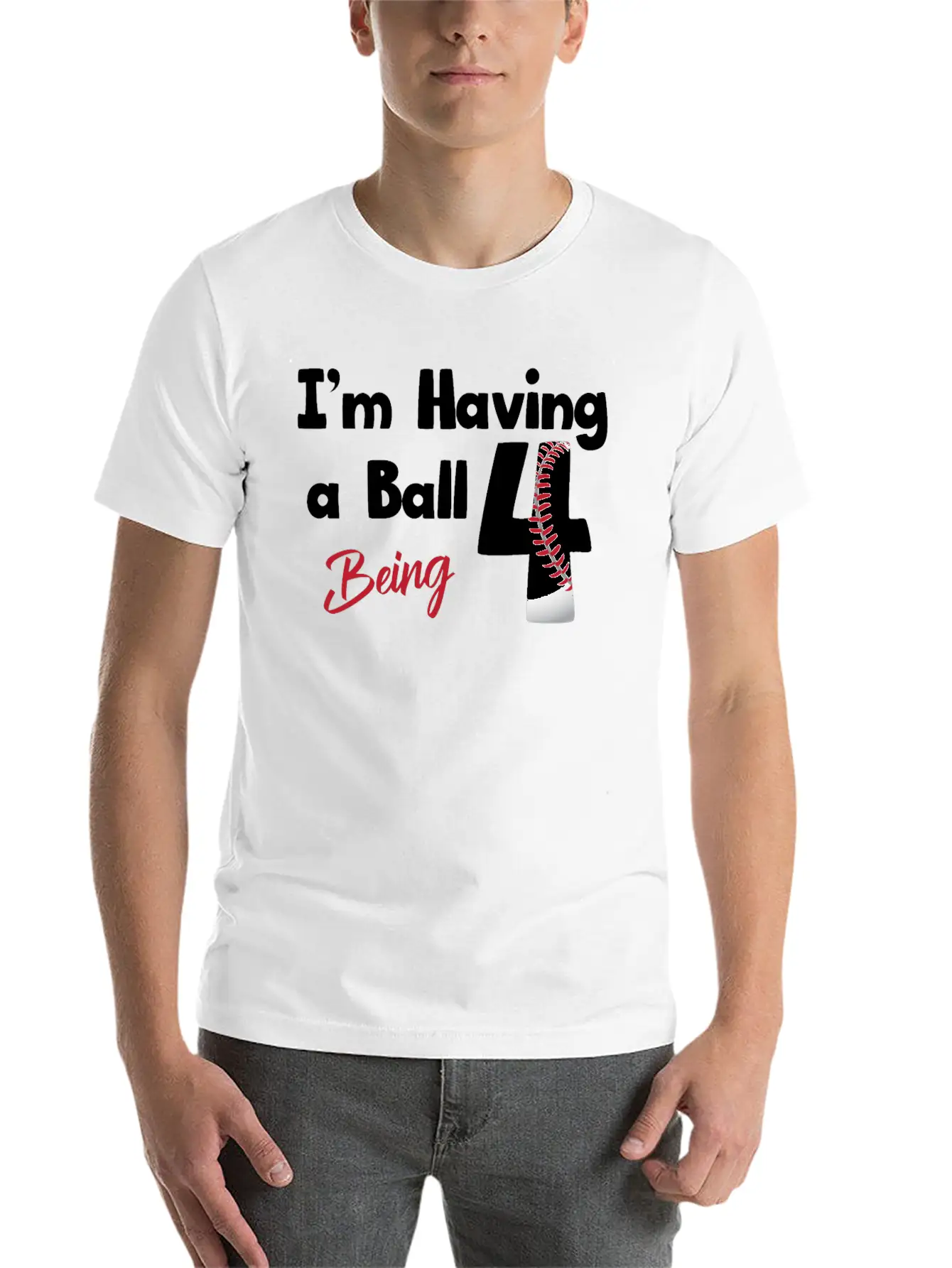 Im Having A Ball Being 4 Baseball Fourth Birthday Casual Graphic T-Shirt – Simple And Comfortable Daily Wear