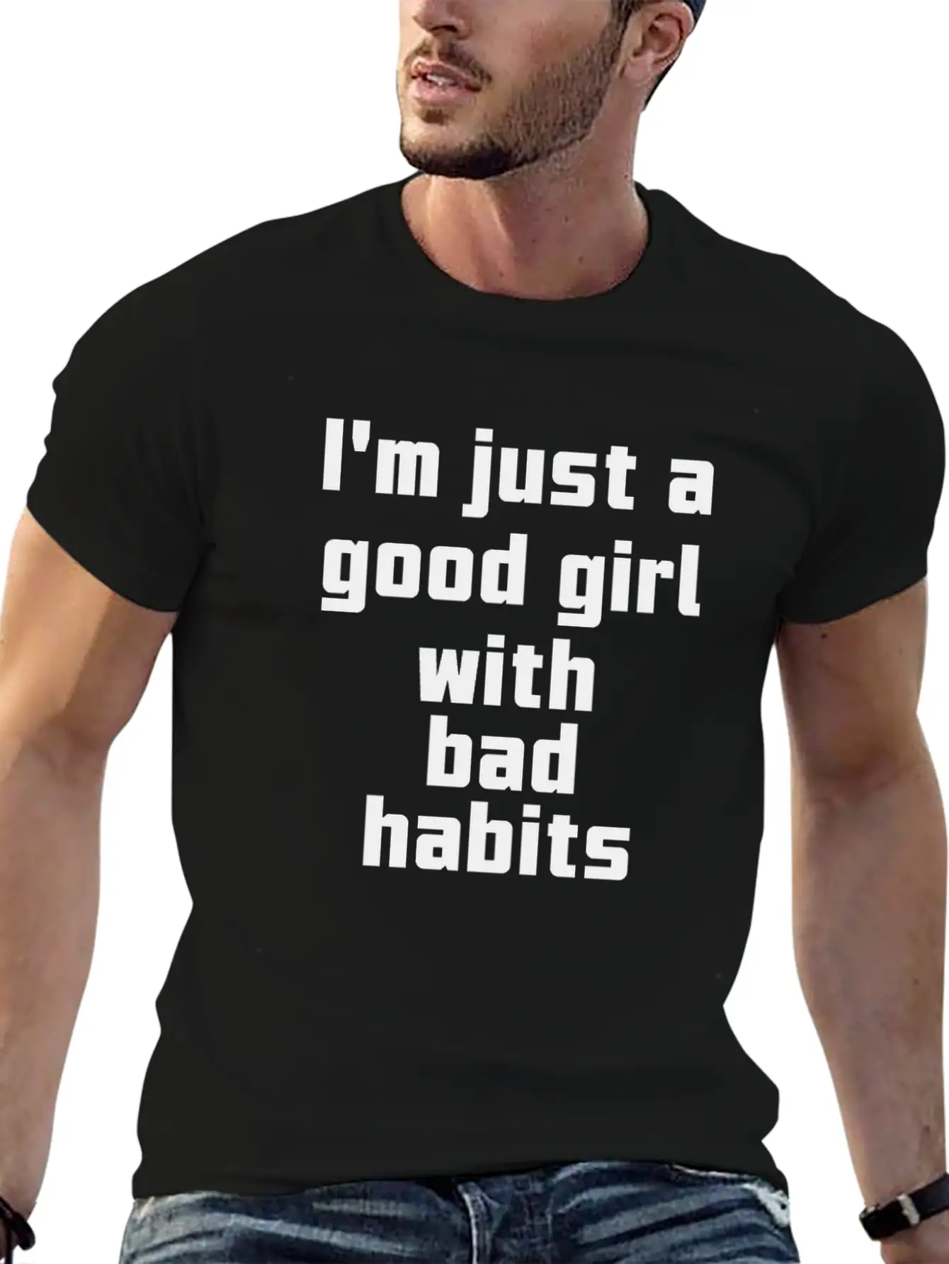 I'm Just A Good Girl With Bad Habits Unisex Casual T-Shirt – Clean Design For Daily Comfort