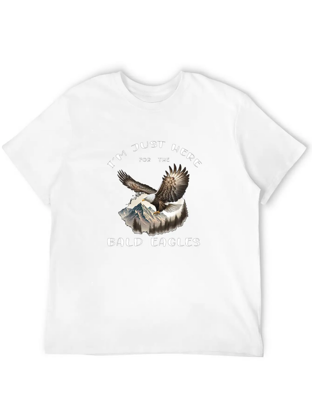 I'm Just Here For The Bald Eagles - Birdwatching Unisex Casual T-Shirt – Clean Design For Daily Comfort