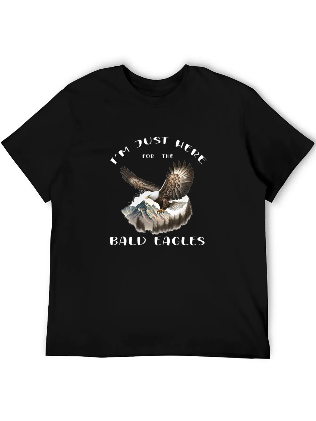 I'm Just Here For The Bald Eagles - Birdwatching Unisex Casual T-Shirt – Clean Design For Daily Comfort