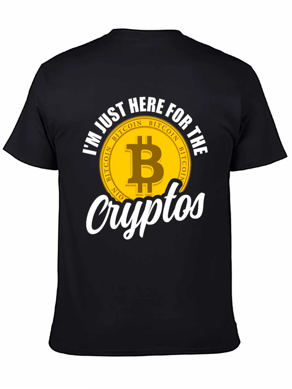 I'm Just Here For The Cryptos Crypto Currency Unisex Casual T-Shirt – Clean Design For Daily Comfort