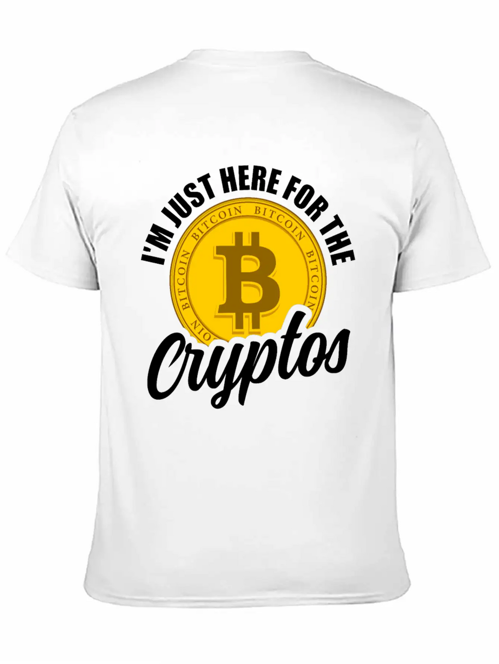 I'm Just Here For The Cryptos Crypto Currency Unisex Casual T-Shirt – Clean Design For Daily Comfort
