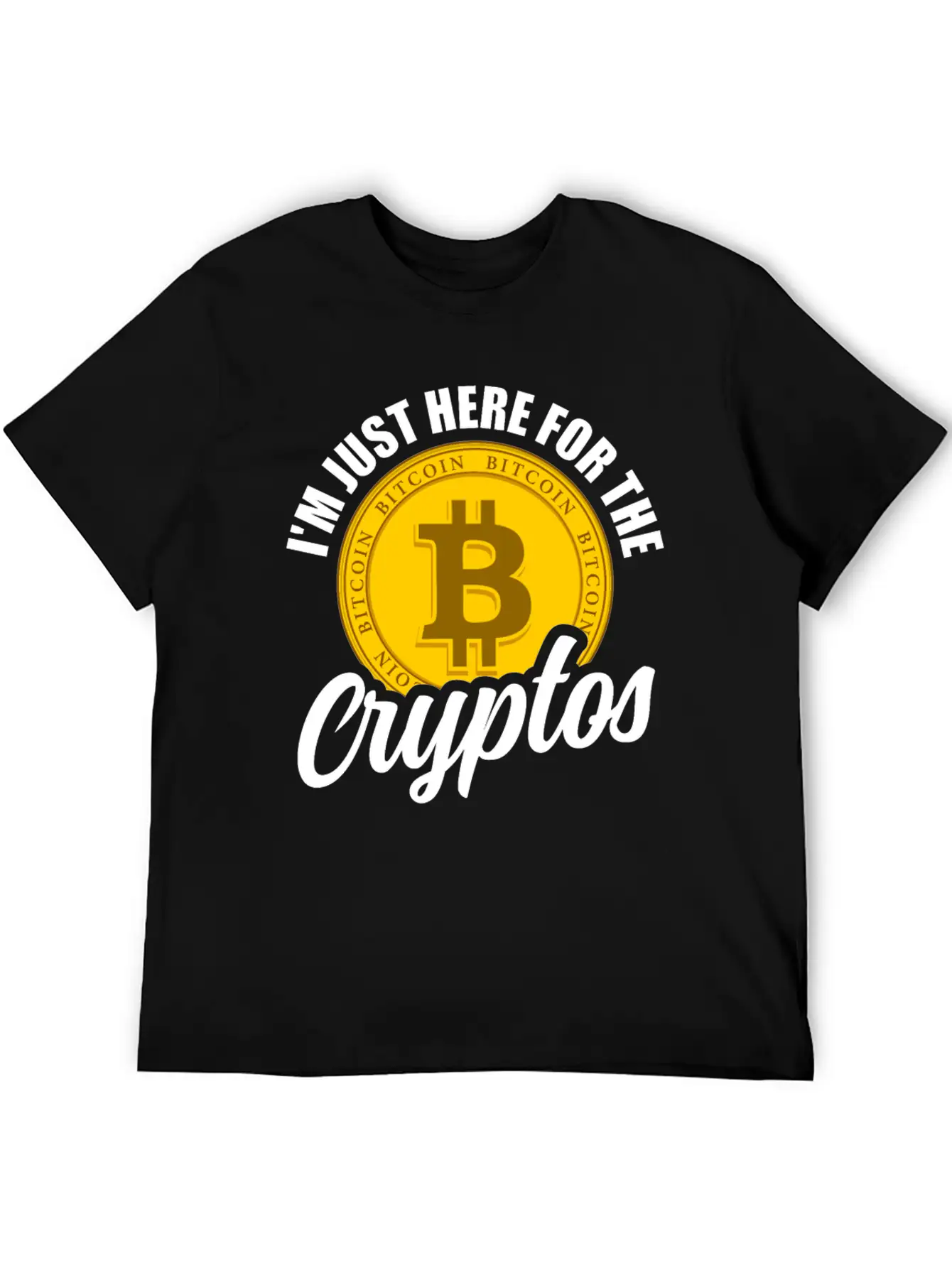 I'm Just Here For The Cryptos Crypto Currency Unisex Casual T-Shirt – Clean Design For Daily Comfort