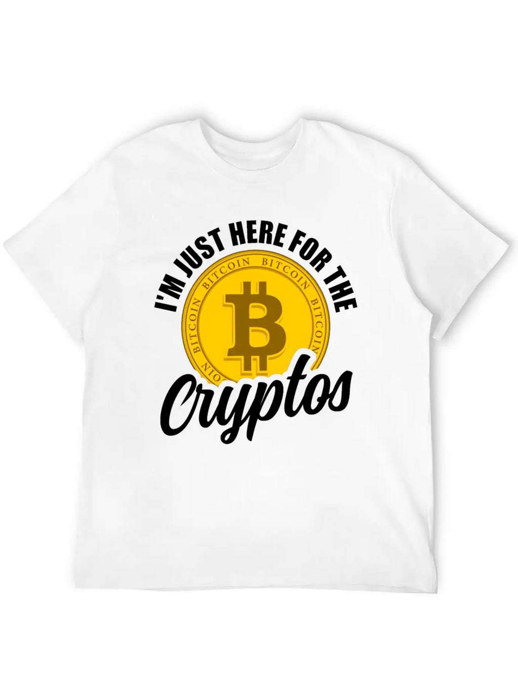 I'm Just Here For The Cryptos Crypto Currency Unisex Casual T-Shirt – Clean Design For Daily Comfort