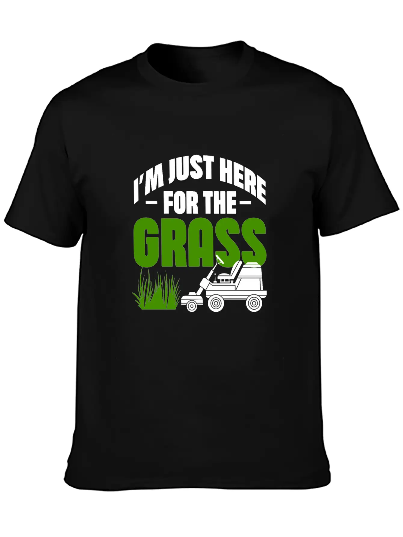 I'm Just Here For The Grass Casual Graphic T-Shirt – Simple And Comfortable Daily Wear