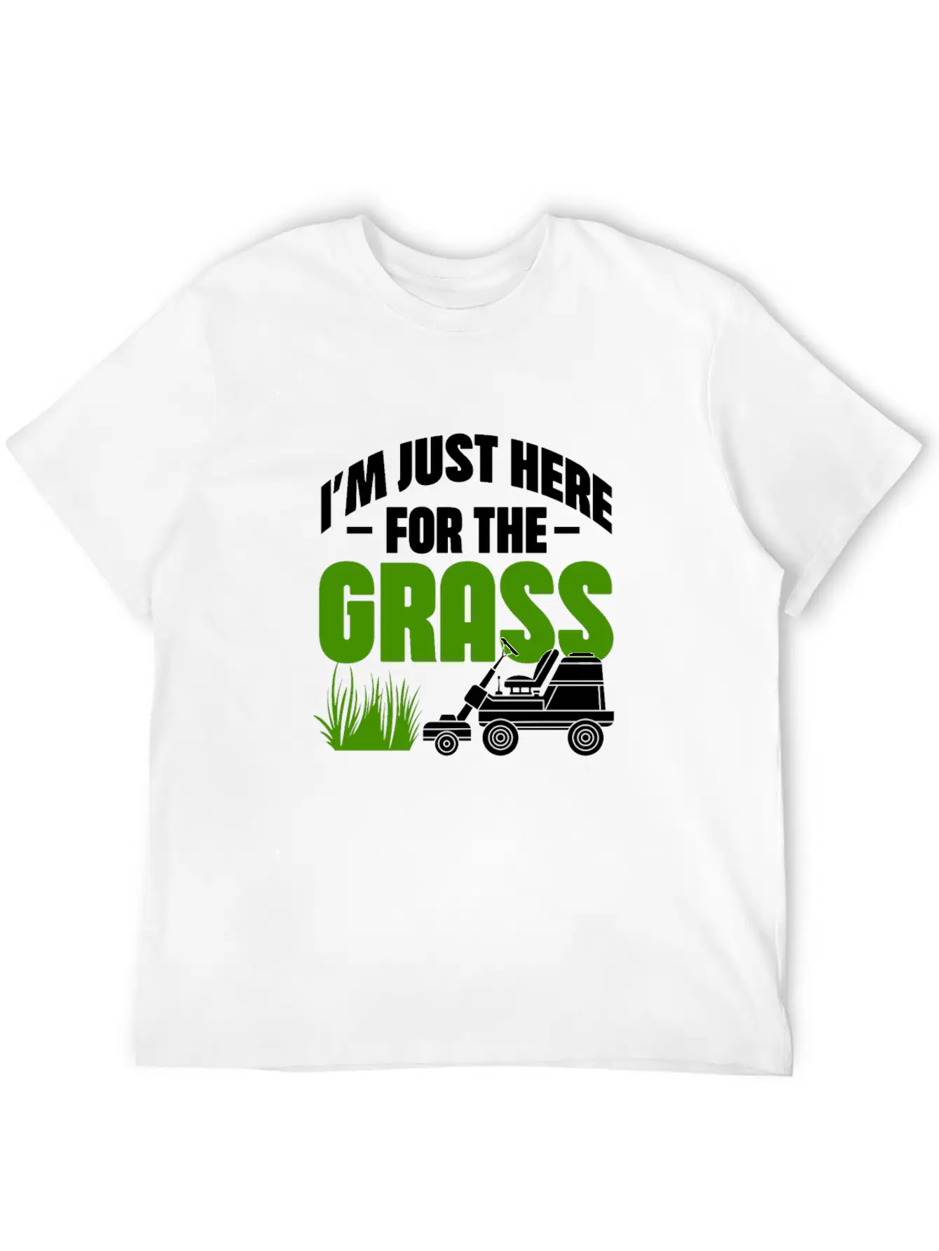 I'm Just Here For The Grass Casual Graphic T-Shirt – Simple And Comfortable Daily Wear