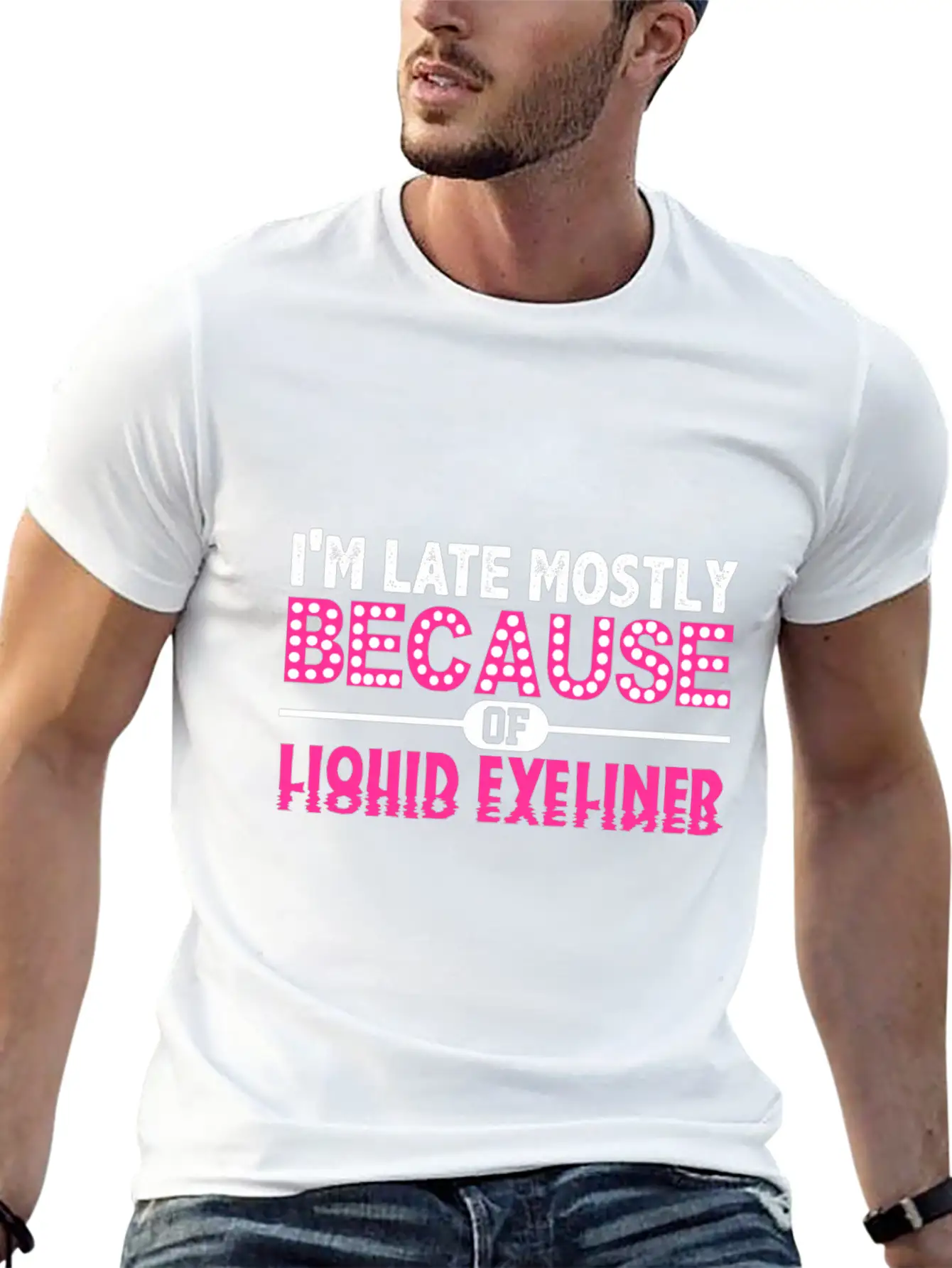 Im Late Because Of Liquid Eyeliner Make Up T Shirt Breathable Soft Cotton T-Shirt – Timeless Casual Look