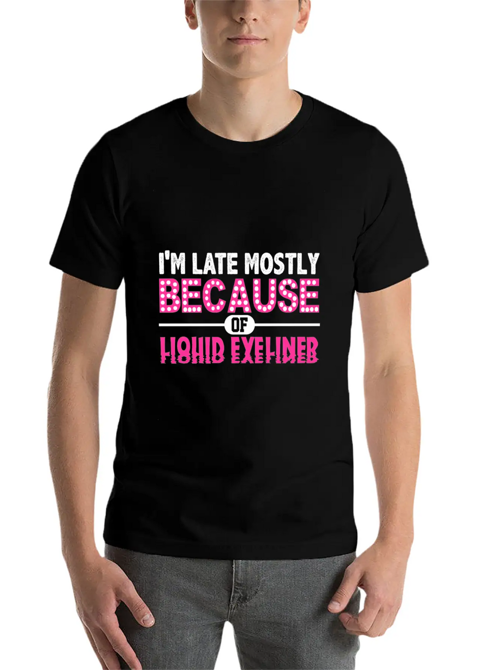 Im Late Because Of Liquid Eyeliner Make Up T Shirt Breathable Soft Cotton T-Shirt – Timeless Casual Look