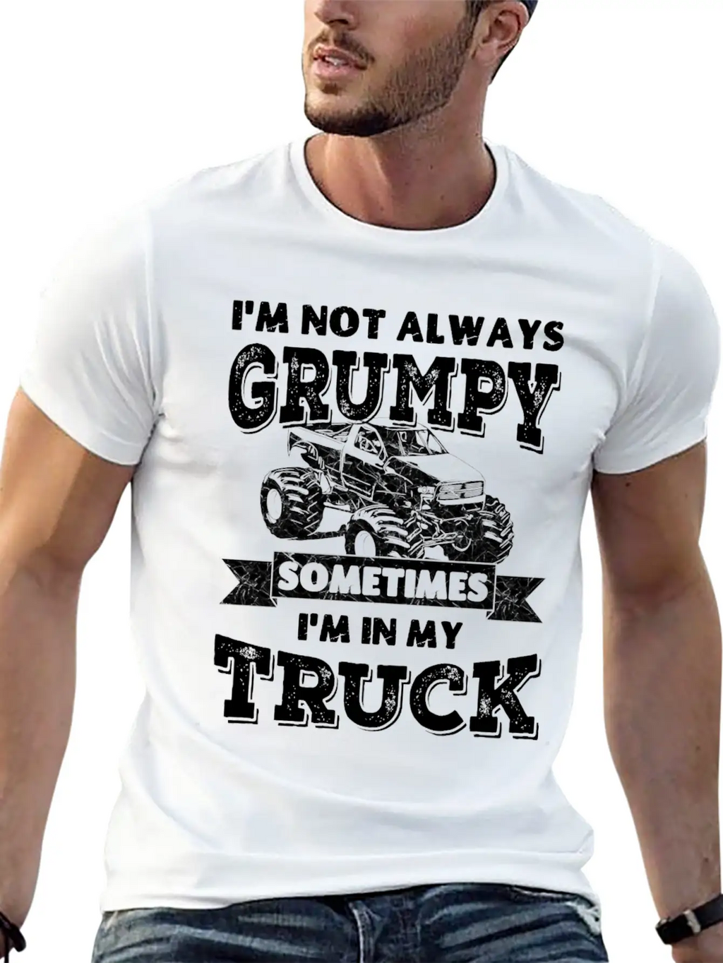 I'm Not Always Grumpy, Sometimes I'm In My Truck Breathable Soft Cotton T-Shirt – Timeless Casual Look