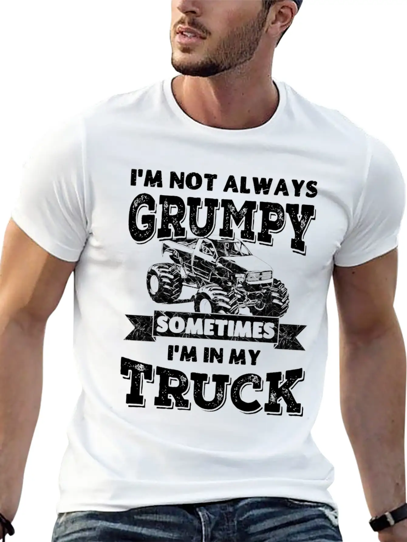 I'm Not Always Grumpy, Sometimes I'm In My Truck Breathable Soft Cotton T-Shirt – Timeless Casual Look