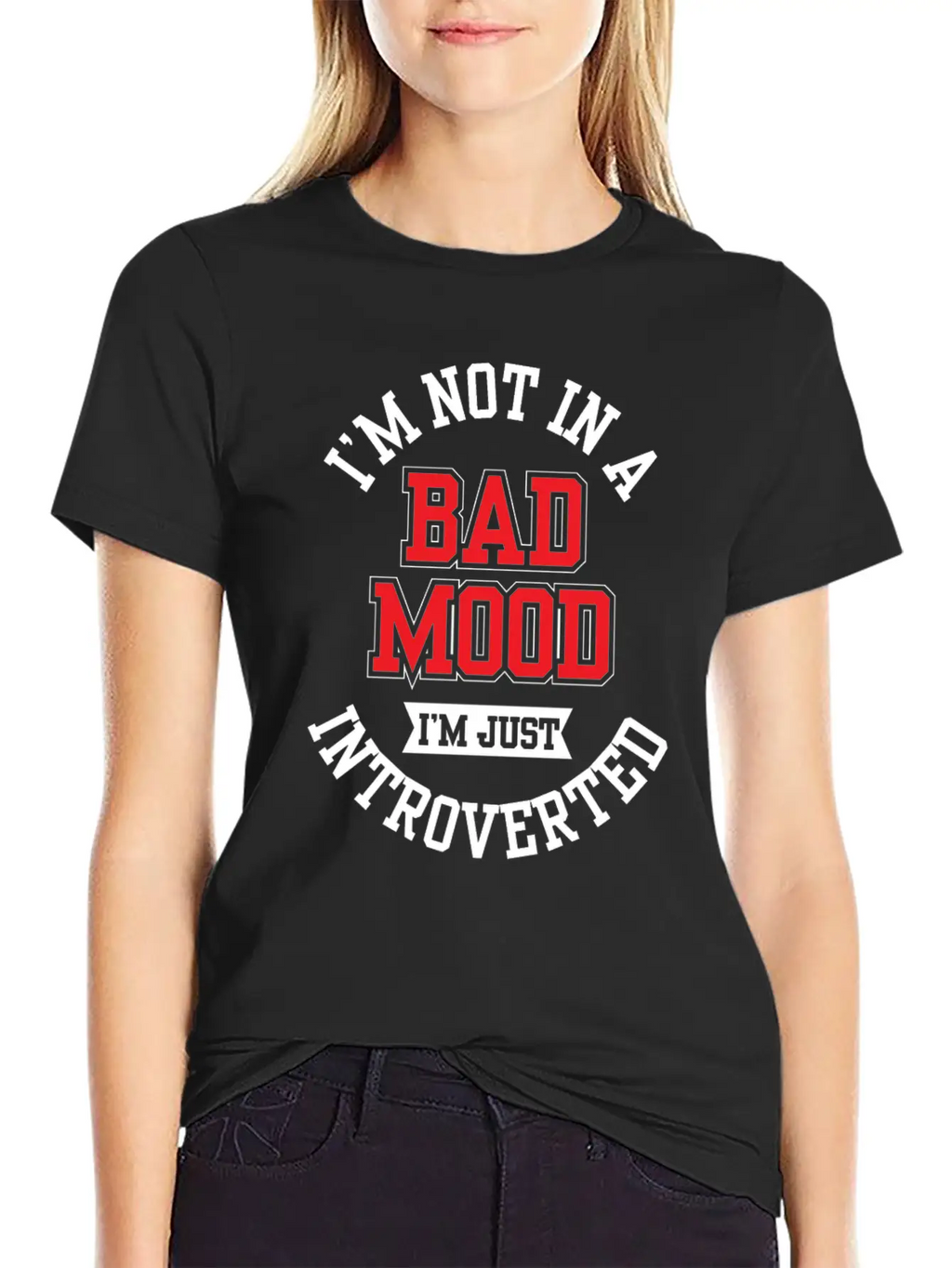 I'm Not In A Bad Mood I'm Just Introverted Shy Unisex Short Sleeve Soft Cotton T-Shirt – Casual Everyday Wear