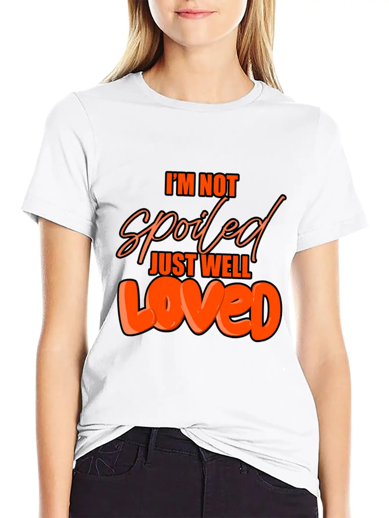 I'M Not Spoiled Just Well Casual Graphic T-Shirt – Simple And Comfortable Daily Wear