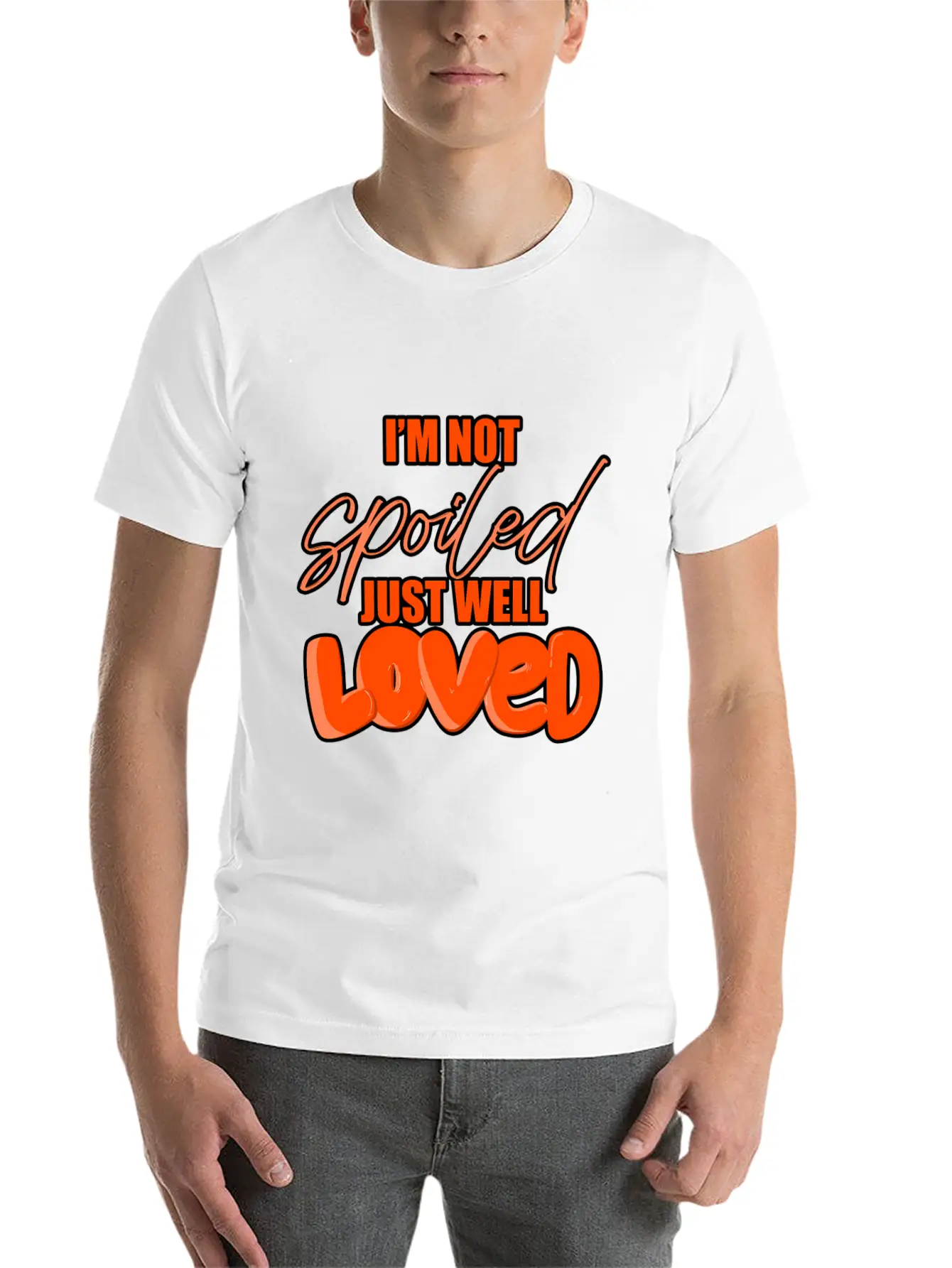 I'M Not Spoiled Just Well Casual Graphic T-Shirt – Simple And Comfortable Daily Wear