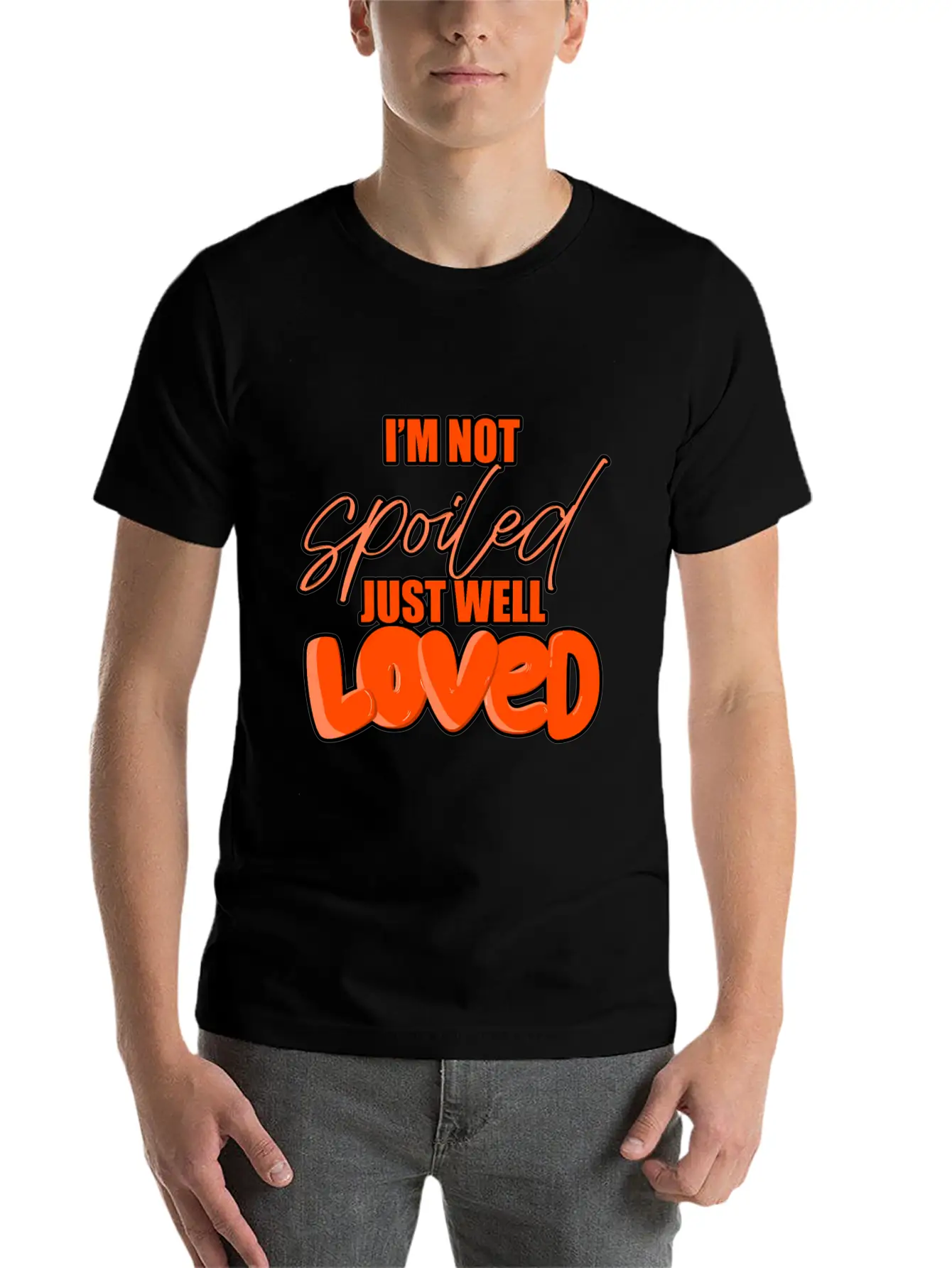 I'M Not Spoiled Just Well Casual Graphic T-Shirt – Simple And Comfortable Daily Wear