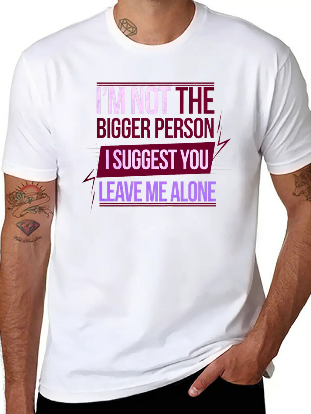 I'm Not The Bigger Person Leave Me Alone 8 Casual Graphic T-Shirt – Simple And Comfortable Daily Wear