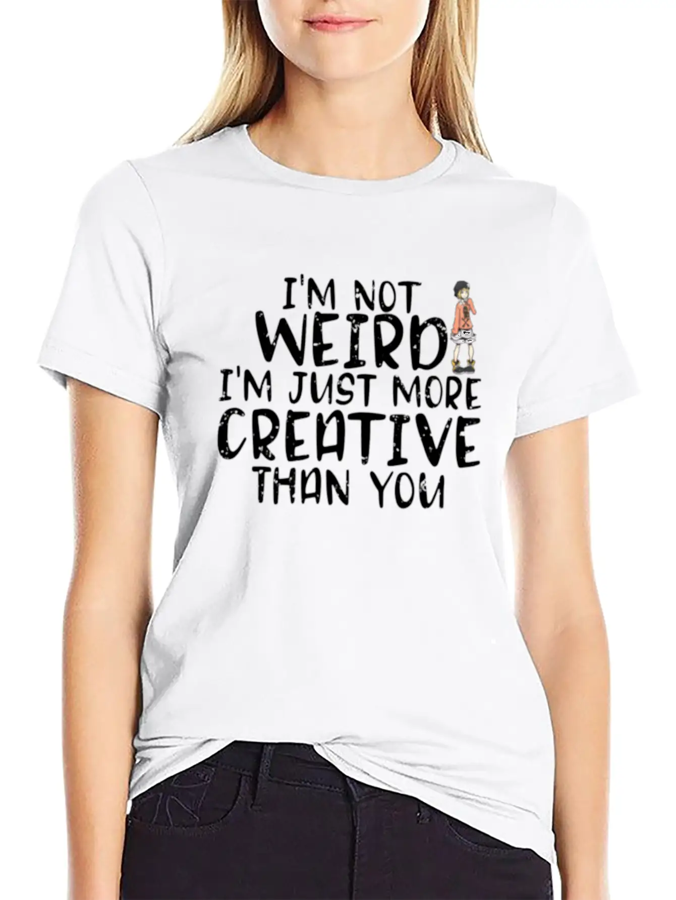 I'm Not Weird I'm More Creative Than You Funny Unisex Short Sleeve Soft Cotton T-Shirt – Casual Everyday Wear