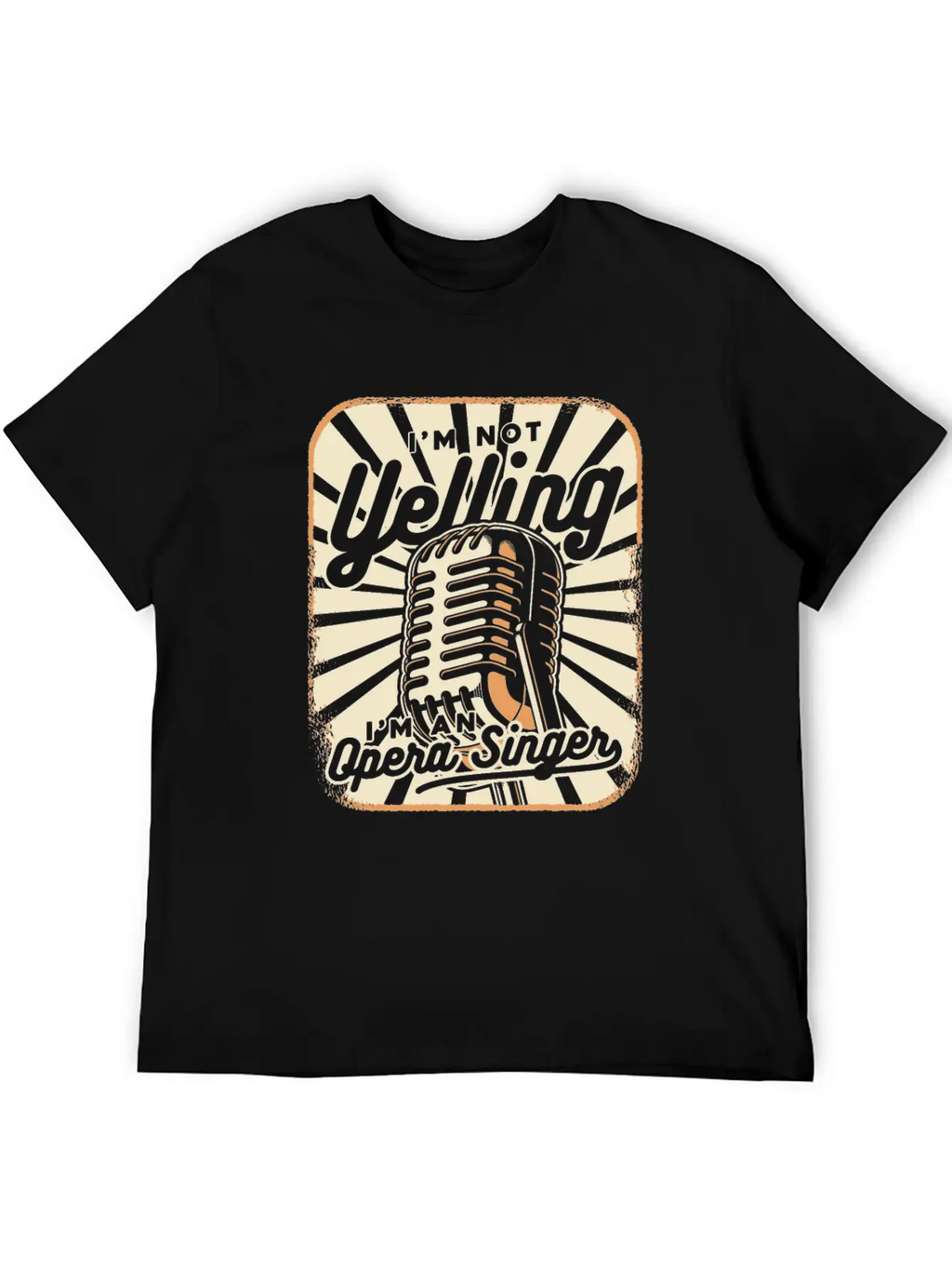 I'm Not Yelling Opera House Tenor Singer Lover Unisex Short Sleeve Soft Cotton T-Shirt – Casual Everyday Wear