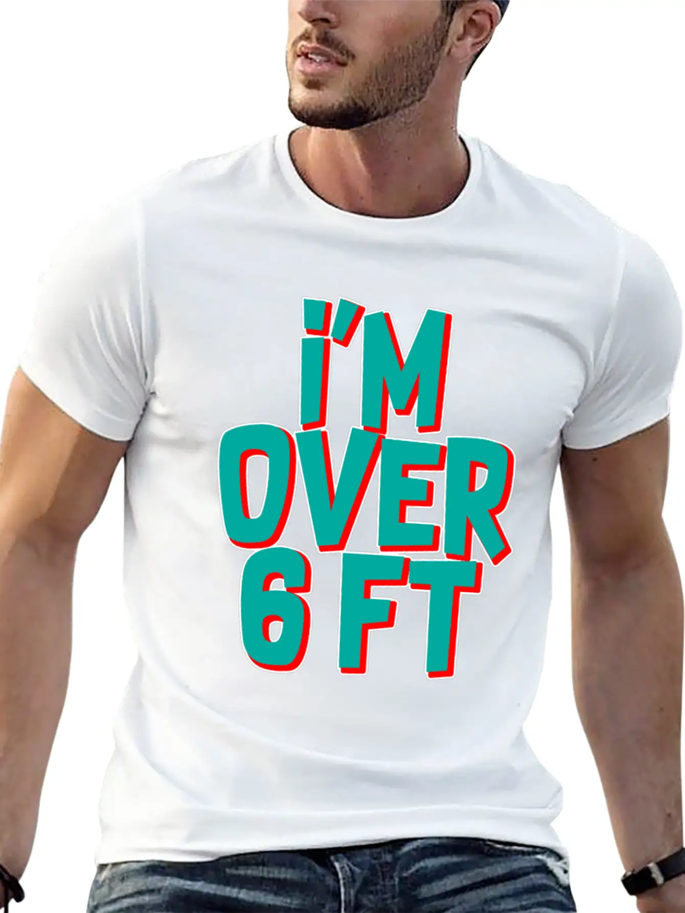 I'm Over 6 Ft Unisex Casual T-Shirt – Clean Design For Daily Comfort