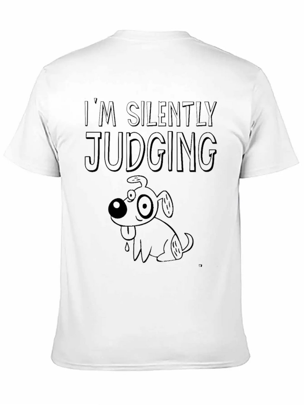 I'm Silently Judging Your Dog's Behavior 2 Breathable Graphic T-Shirt – Perfect For Casual Days