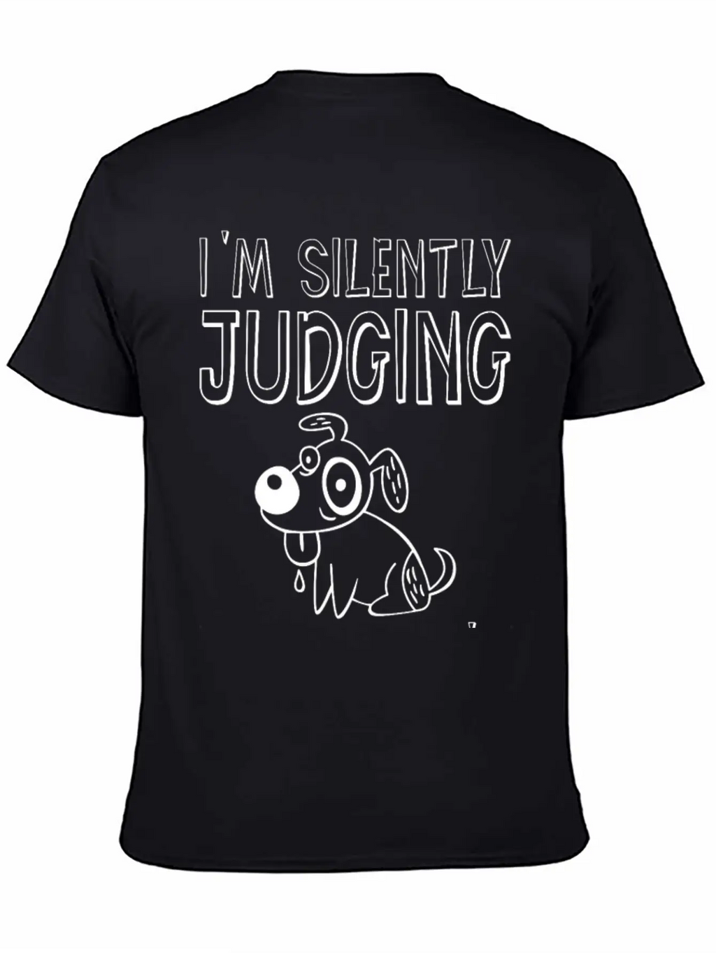 I'm Silently Judging Your Dog's Behavior 2 Breathable Graphic T-Shirt – Perfect For Casual Days
