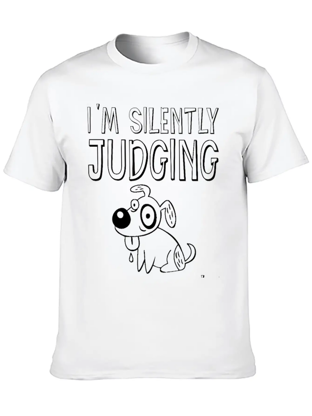 I'm Silently Judging Your Dog's Behavior 2 Breathable Graphic T-Shirt – Perfect For Casual Days