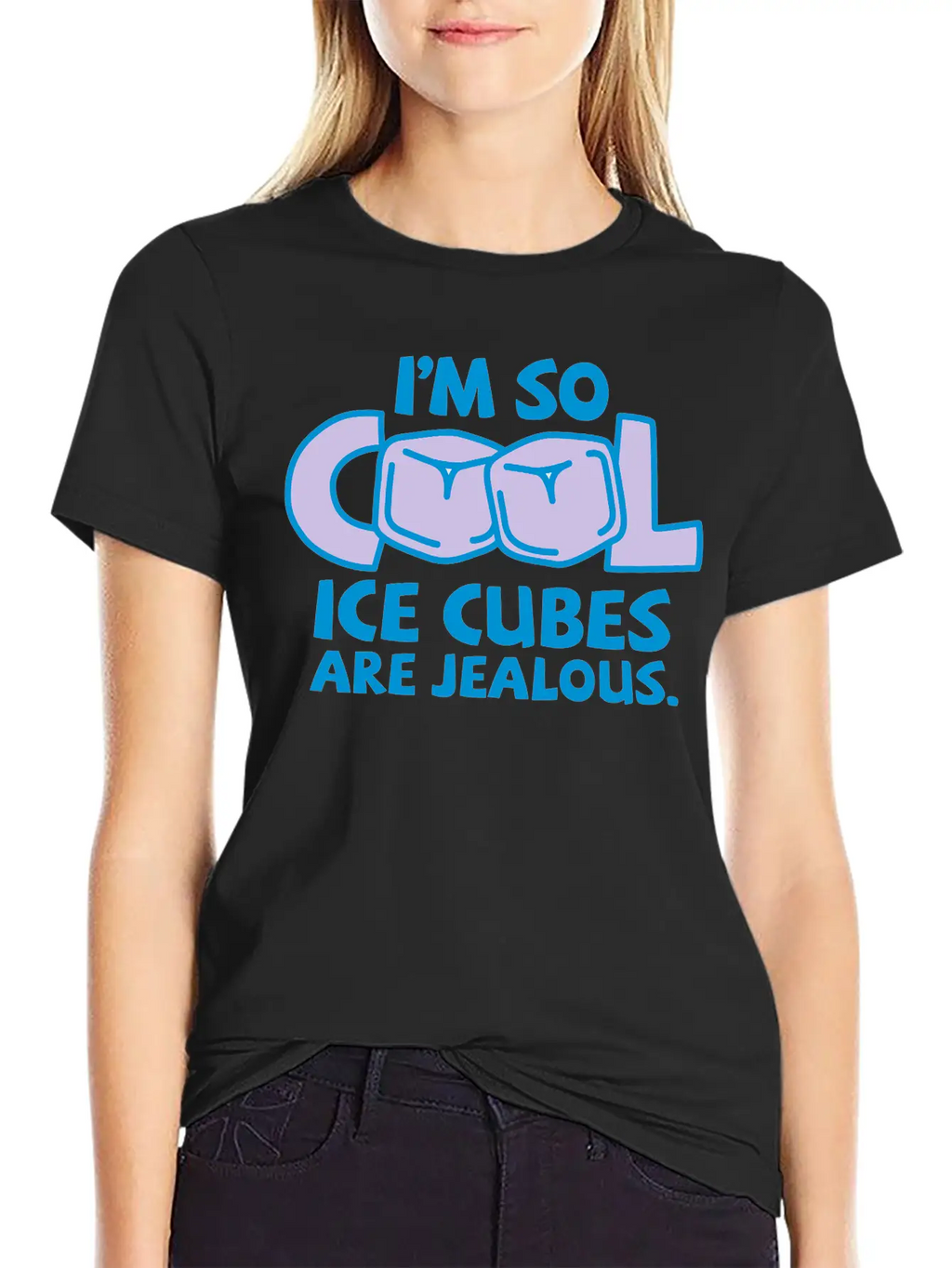 I'm So Cool, Even Ice Cubes Are Jealous! Casual Graphic T-Shirt – Simple And Comfortable Daily Wear