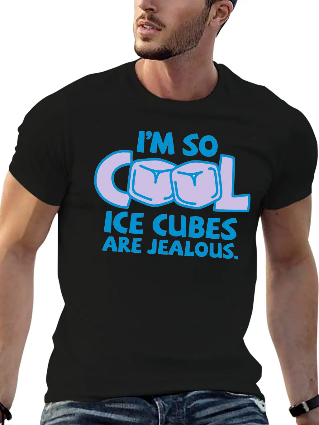I'm So Cool, Even Ice Cubes Are Jealous! Casual Graphic T-Shirt – Simple And Comfortable Daily Wear